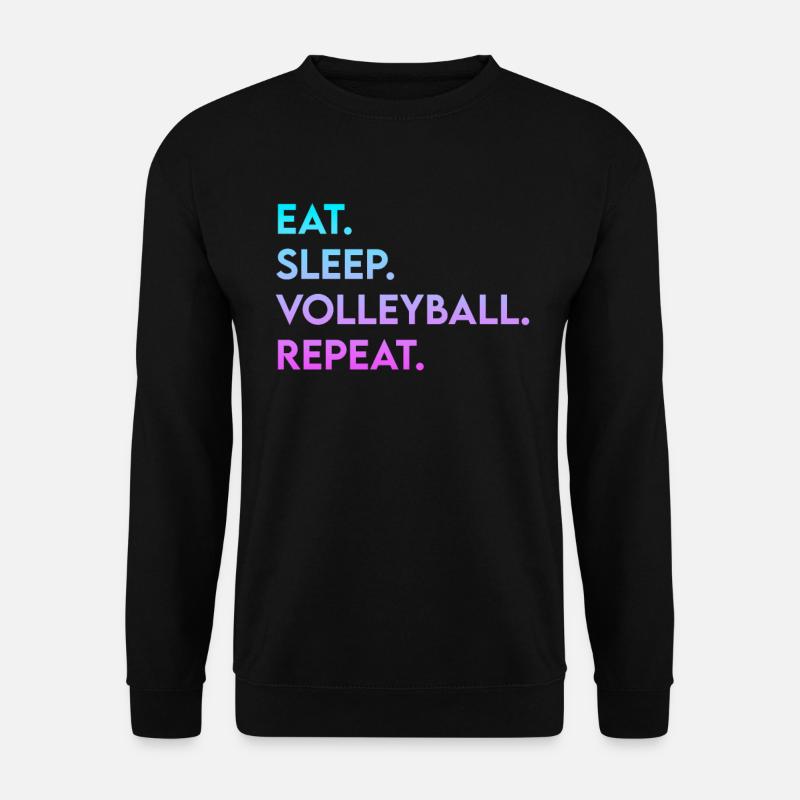 manger du sommeil volley-ball répéter - Sweat-shirt Unisexe - noir