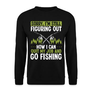 Fisherman How I can Quit my Job Funny Fisher - Unisex Sweatshirt - black - Front - Alina (178cm) & Michal (187cm)