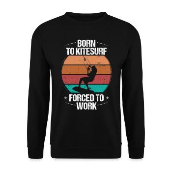 Kiteboarding Born to Kitesurf Forecd to Work Kite - Unisex Pullover - Schwarz - Vorne - Alina (178cm) & Michal (187cm)