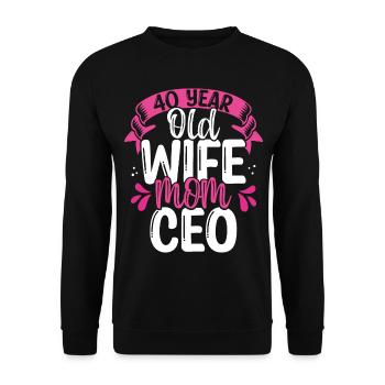 40 Year Old Wife Mom CEO Mother 40 Birthday Mama - Unisex Pullover - Schwarz - Vorne - Alina (178cm) & Michal (187cm)