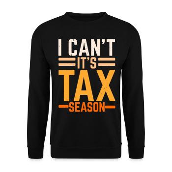 I can't, it's tax season tax advisor - Unisex Sweatshirt - black - Front - Alina (178cm) & Michal (187cm)