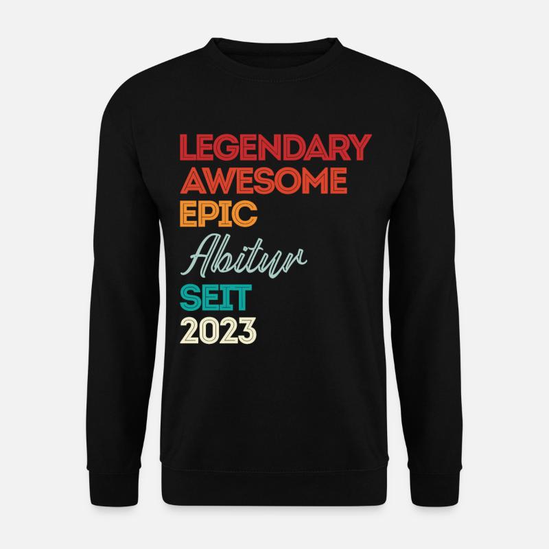 Legendary Abitur Seit 2023 Abiturientin Abiturient - Unisex Pullover - Schwarz