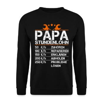 Vater Stundenlohn Witzig Geschenk Lustig Papa - Unisex Pullover - Schwarz - Vorne - Alina (178cm) & Michal (187cm)