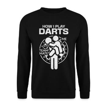 How to Play Darts Teammate Darts Game Funnier - Unisex Sweatshirt - black - Front - Alina (178cm) & Michal (187cm)