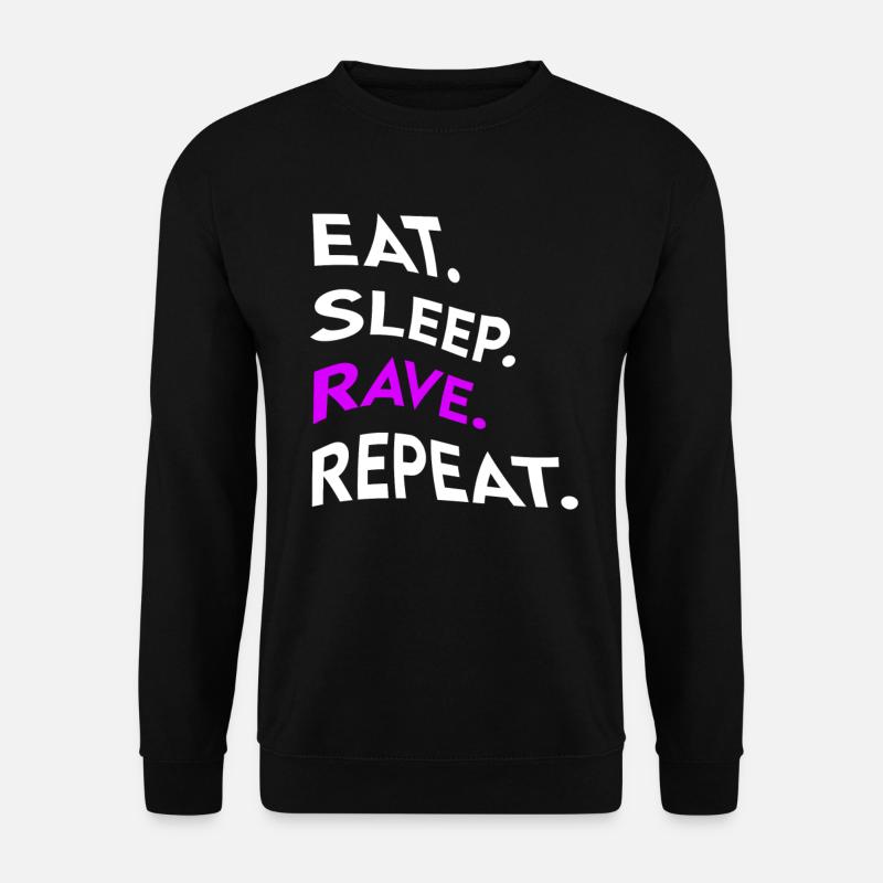 eat sleep rave repeat - Unisex Pullover - Schwarz