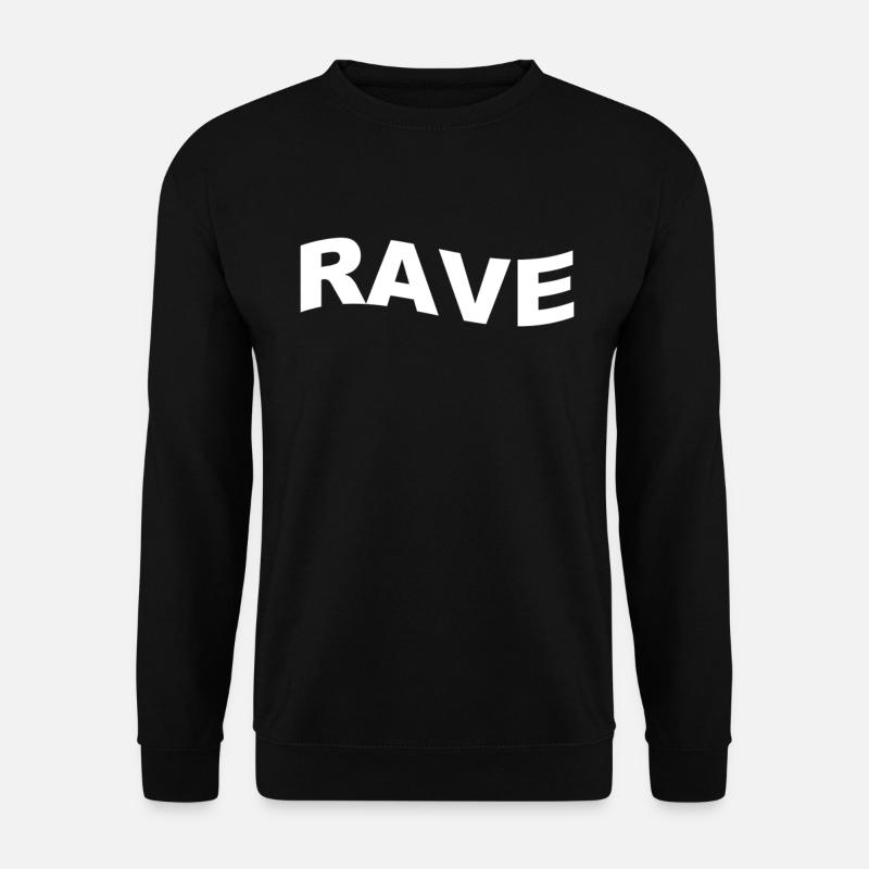 Rave Raver - Unisex Sweatshirt - black