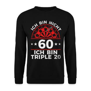 Ich bin nicht 60 Ich bin triple 20 - Dartspieler - Unisex Pullover - Schwarz - Vorne - Alina (178cm) & Michal (187cm)
