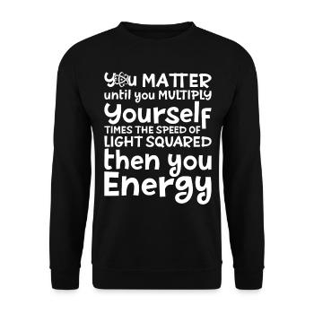 You Matter Until You Multiply - Unisex Sweatshirt - black - Front - Alina (178cm) & Michal (187cm)
