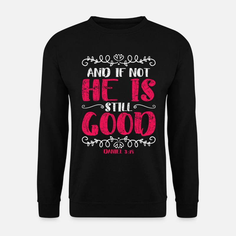Vintage And If Not He Is Still Good Daniel 3 18 - Unisex Pullover - Schwarz