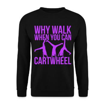 Pourquoi marcher quand vous pouvez Cartwheel - Sweat-shirt Unisexe - noir - Devant - Alina (178cm) & Michal (187cm)