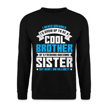 Vintage Brother I Never Dreamed Id Grow Up - Unisex Sweatshirt - black - Front - Alina (178cm) & Michal (187cm)