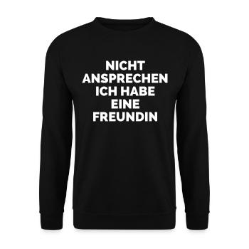Nicht Ansprechen Ich Habe Eine Freundin - Unisex Pullover - Schwarz - Vorne - Alina (178cm) & Michal (187cm)