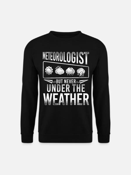Meteorologist Weather Forecast - Unisex Sweatshirt - black