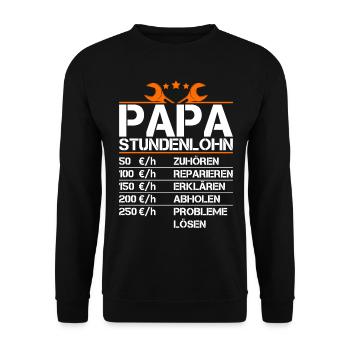 Vater Stundenlohn Witzig Geschenk Lustig Papa - Unisex Pullover - Schwarz - Vorne - Alina (178cm) & Michal (187cm)