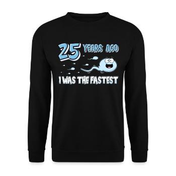 25 Years Ago I Was The Fastest 25. Geburtstag - Unisex Pullover - Schwarz - Vorne - Alina (178cm) & Michal (187cm)