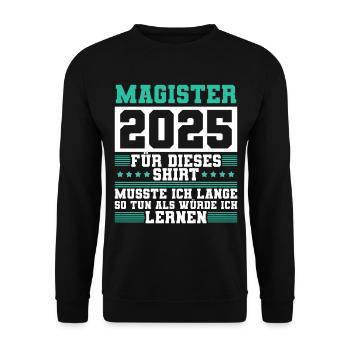 Magister 2025 Spruch Magisterabschluss - Unisex Pullover - Schwarz - Vorne - Alina (178cm) & Michal (187cm)