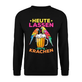 Heute Lassen Wir Es Krachen Lustige Papageien - Unisex Pullover - Schwarz - Vorne - Alina (178cm) & Michal (187cm)
