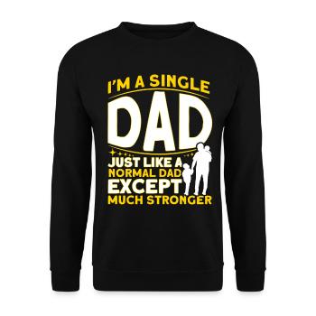 Ich bin ein alleinerziehender Vater Vatertag - Unisex Pullover - Schwarz - Vorne - Alina (178cm) & Michal (187cm)