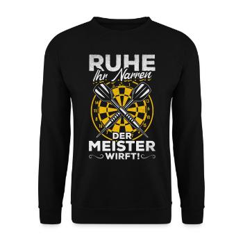 Ruhe ihr Narren Der Meister wirft - Dart Spieler - Unisex Pullover - Schwarz - Vorne - Alina (178cm) & Michal (187cm)