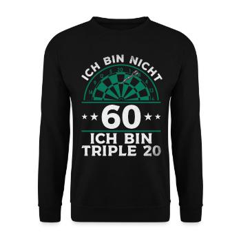 Ich bin nicht 60 Ich bin triple 20 - Dart Spieler - Unisex Pullover - Schwarz - Vorne - Alina (178cm) & Michal (187cm)