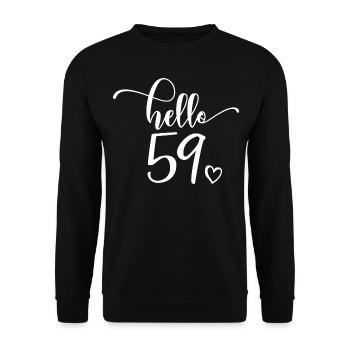 Hello 59 - Mignon cadeau de 59e anniversaire pour femmes - Sweat-shirt Unisexe - noir - Devant - Alina (178cm) & Michal (187cm)