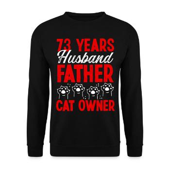 73 pour hommes Mari Fête des pères 73 ans Chat Papa - Sweat-shirt Unisexe - noir - Devant - Alina (178cm) & Michal (187cm)
