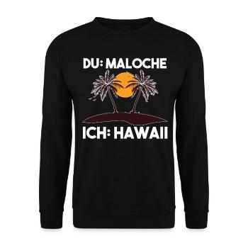 Du Maloche ich Hawaii - Unisex Pullover - Schwarz - Vorne - Alina (178cm) & Michal (187cm)