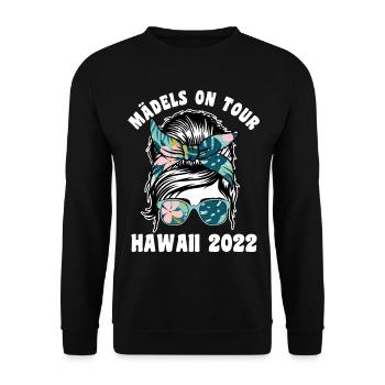 Mädels on Tour Hawaii 2022 - Unisex Pullover - Schwarz - Vorne - Alina (178cm) & Michal (187cm)