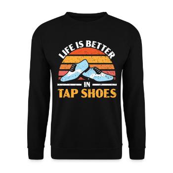 Life is better in tap shoes Tap dance Ste - Unisex Sweatshirt - black - Front - Alina (178cm) & Michal (187cm)