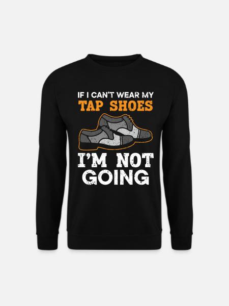 If I can't put on my quilted shoes, - Unisex Sweatshirt - black