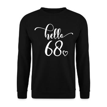 Hello 68 - Mignon cadeau de 68e anniversaire pour les femmes - Sweat-shirt Unisexe - noir - Devant - Alina (178cm) & Michal (187cm)