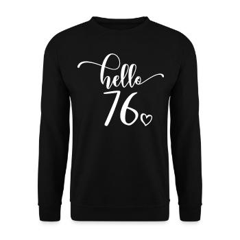 Hallo 76 - Süßes Geschenk zum 76. Geburtstag, 76 Jahre alt - Unisex Pullover - Schwarz - Vorne - Alina (178cm) & Michal (187cm)