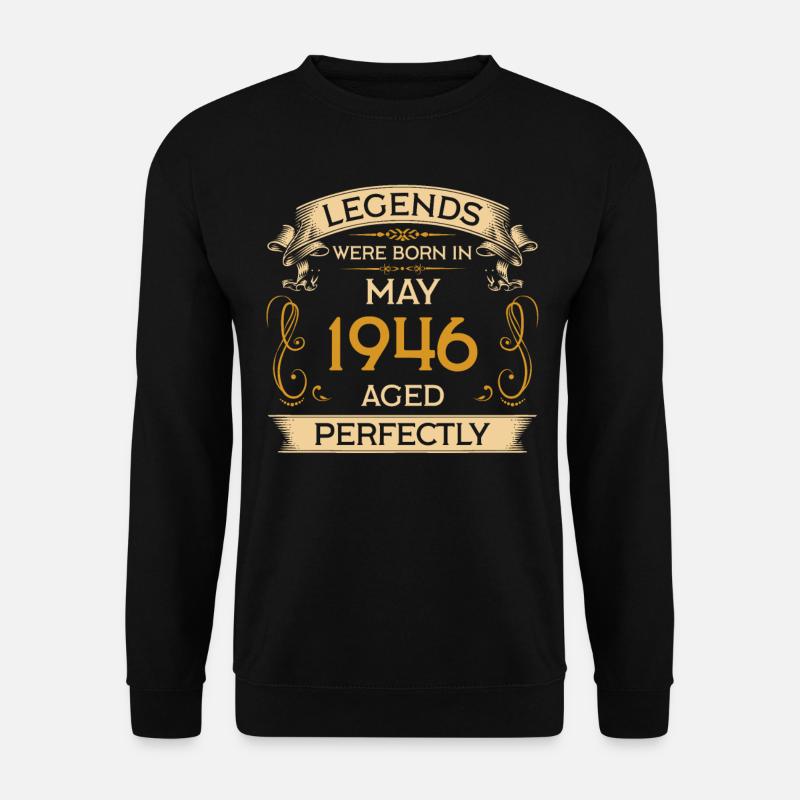 Geburtstag Legends Were Born In Mai 1946 - Unisex Pullover - Schwarz