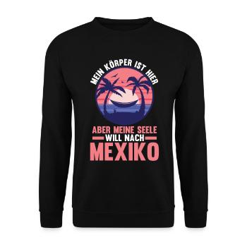 Meine Seele will nach Mexiko - Unisex Pullover - Schwarz - Vorne - Alina (178cm) & Michal (187cm)