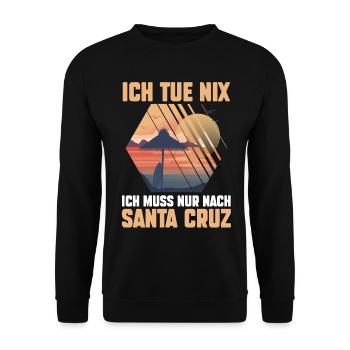 Ich tue nix ich will nur nach Santa Cruz - Unisex Pullover - Schwarz - Vorne - Alina (178cm) & Michal (187cm)