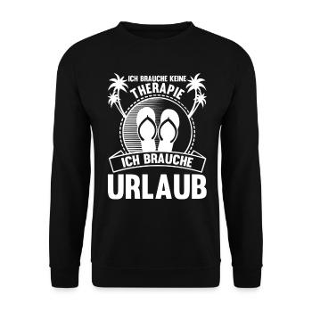 Ich brauche keine Therapie ich brauche Urlaub - Unisex Pullover - Schwarz - Vorne - Alina (178cm) & Michal (187cm)