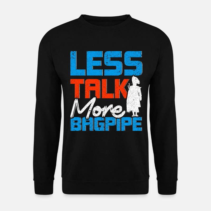 Less talking more bagpipes - Unisex Sweatshirt - black