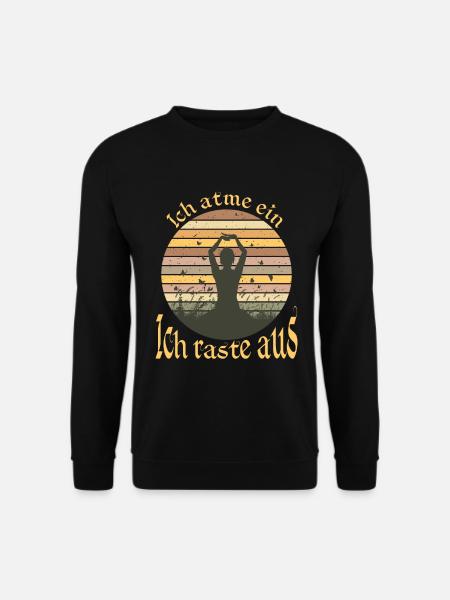 Ich atme ein - Ich raste aus Yoga Meditation - Unisex Pullover - Schwarz