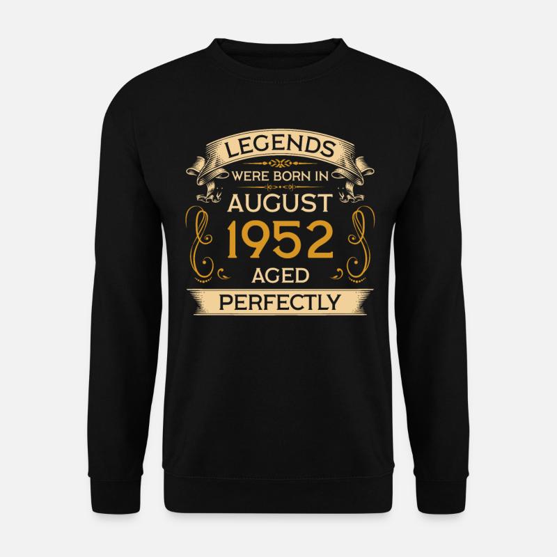 Geburtstag Legends Were Born Ins August 1952 - Unisex Pullover - Schwarz