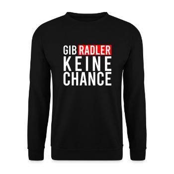 Gib Radler keine Chance - Unisex Pullover - Schwarz - Vorne - Alina (178cm) & Michal (187cm)