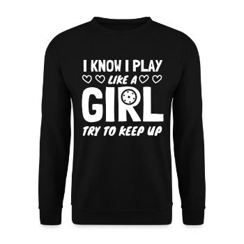 Je sais que je joue comme une fille essayer de suivre - Sweat-shirt Unisexe - noir - Devant - Alina (178cm) & Michal (187cm)