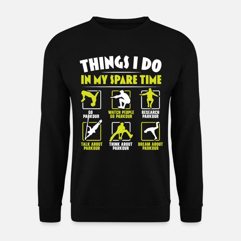 Ce que je fais dans mon temps libre Parkour Tr - Sweat-shirt Unisexe - noir