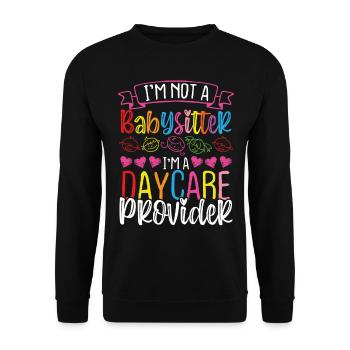 Daycare Provider Babysitter Childcare Teacher - Unisex Sweatshirt - black - Front - Alina (178cm) & Michal (187cm)