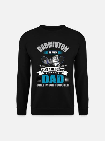 Cool Badminton Dad Badminton Spieler Vater - Unisex Pullover - Schwarz