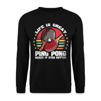 La vie est grande Le ping-pong le rend meilleur ping-pong - Sweat-shirt Unisexe - noir - Devant - Alina (178cm) & Michal (187cm)