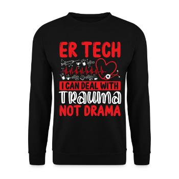 Emergency Room Nurse Trauma not Drama Nursing - Unisex Sweatshirt - black - Front - Alina (178cm) & Michal (187cm)