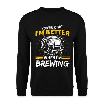 Ich bin besser, wenn ich braue Brauer - Unisex Pullover - Schwarz - Vorne - Alina (178cm) & Michal (187cm)