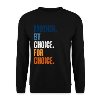 Mother By Choice For Choice Feministin - Unisex Pullover - Schwarz - Vorne - Alina (178cm) & Michal (187cm)