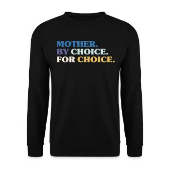 Mother By Choice For Choice Feministin - Unisex Pullover - Schwarz - Vorne - Alina (178cm) & Michal (187cm)