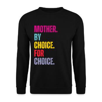 Mother By Choice For Choice Feministin - Unisex Pullover - Schwarz - Vorne - Alina (178cm) & Michal (187cm)
